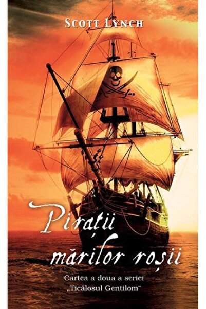 Rao Piratii Marilor Rosii - Scott Lynch