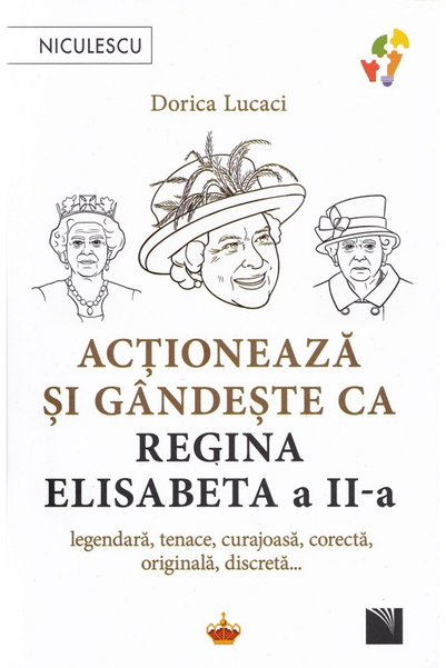 Niculescu Actioneaza si gandeste ca Regina Elisabeta a II-a - Dorica Lucaci