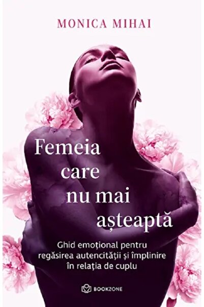 Bookzone Femeia care nu mai asteapta - Monica Mihai
