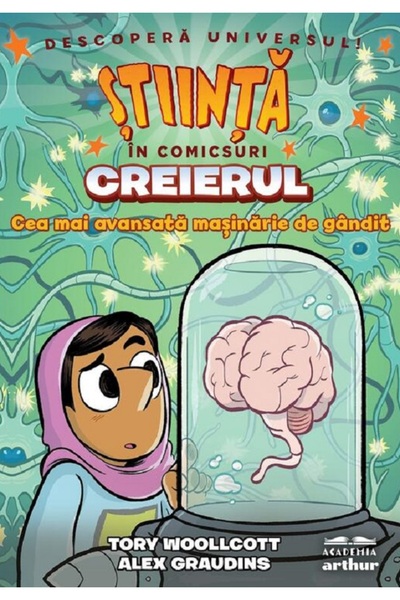Grupul Editorial Art Stiinta in comicsuri: Creierul. Cea mai avansata masinar...