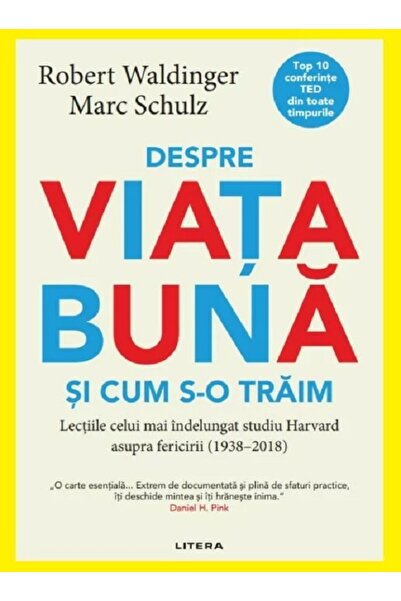 Litera Despre viata buna si cum s-o traim - Robert Waldinger, Marc Schulz