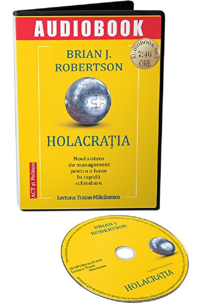ACT si Politon Audiobook. Holacratia - Brian J. Robertson