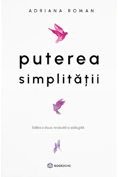 Bookzone Puterea simplitatii - Adriana Roman