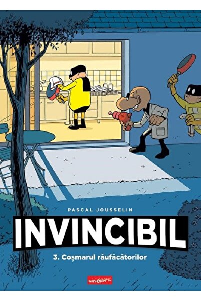 Grupul Editorial Art Invincibil Vol.3: Cosmarul raufacatorilor - Pascal Jouss...