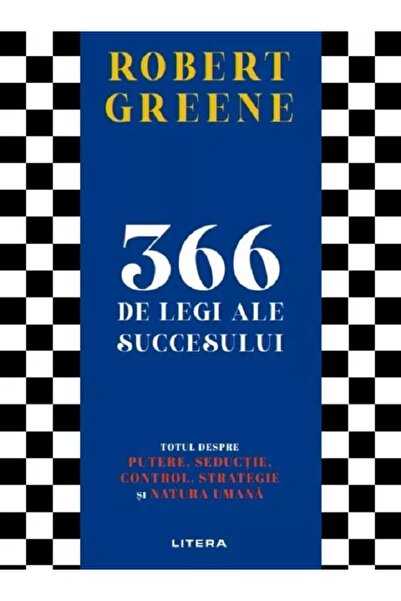 Litera 366 de legi ale succesului - Robert Greene