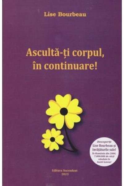 Ascendent Asculta-ti corpul, in continuare Ed. 2023 - Lise Bourbeau