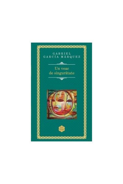 Editura Rao Books Un veac de singuratate, Gabriel Garcia Marquez