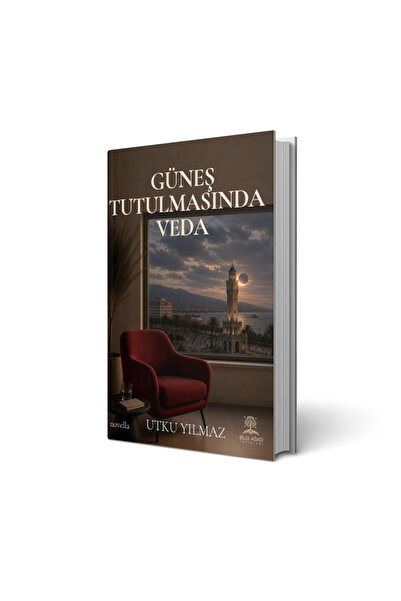 Bilgi Ağacı Yayınları Güneş Tutulmasında Veda / Utku Yılmaz