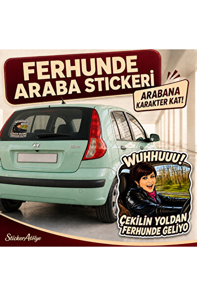 StickerAtölye Çekilin Yoldan Ferhunde Geliyo Araba Stickerı – Eğlenceli Oto C...