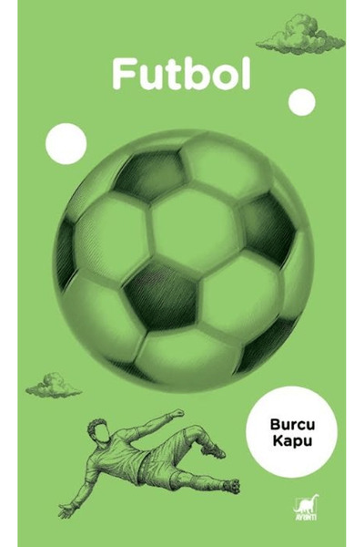 Ayrıntı Yayınları Futbol / Burcu Kapu / / 9786053148470