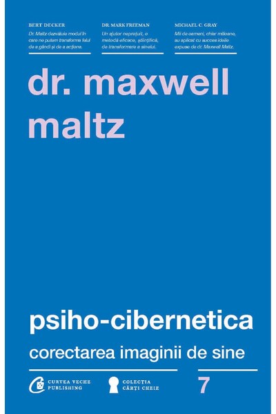 Curtea Veche Psiho-cibernetica - Maxwell Maltz