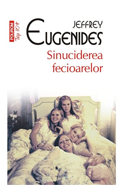 Polirom Sinuciderea fecioarelor - Jeffrey Eugenides