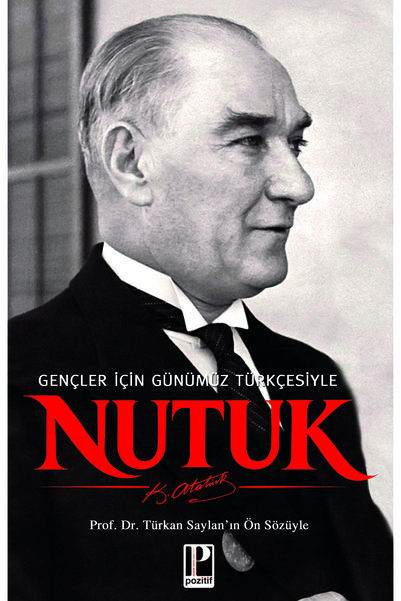 Pozitif Yayınları NUTUK - GENÇLER İÇİN GÜNÜMÜZ TÜRKÇESİYLE