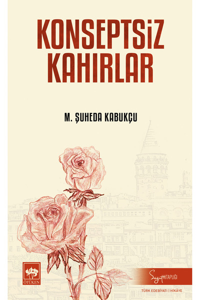 Ötüken Neşriyat Konseptsiz Kahırlar / M. Şüheda Kabukçu