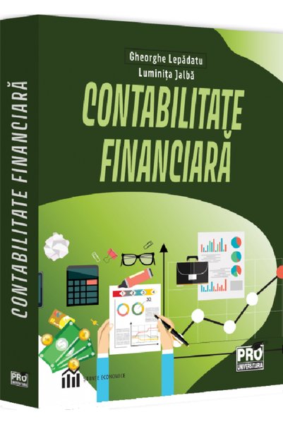 Pro Universitaria Contabilitate financiara - Gheorghe Lepadatu, Luminita Jalba