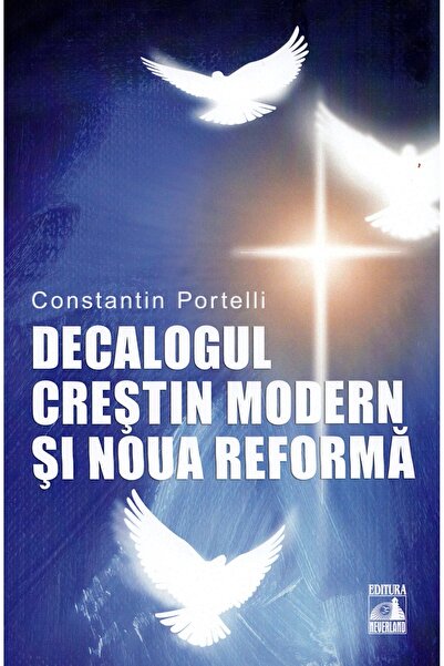Neverland Decalogul crestin modern si noua reforma - Constantin Portelli