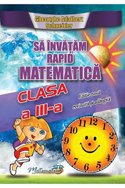 Hyperion Sa invatam rapid matematica - Clasa 3 - Gheorghe Adalbert Schneider