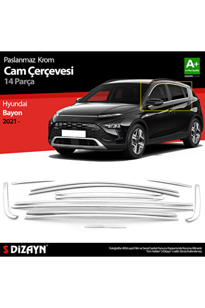 S Dizayn S-Dizayn Hyundai Bayon Krom Cam Çerçevesi 14 Prç. 2021 Üzeri A+ Kali...