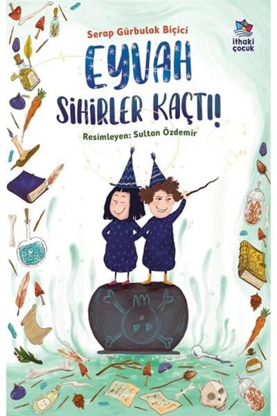 İthaki Yayınları Eyvah Sihirler Kaçtı!