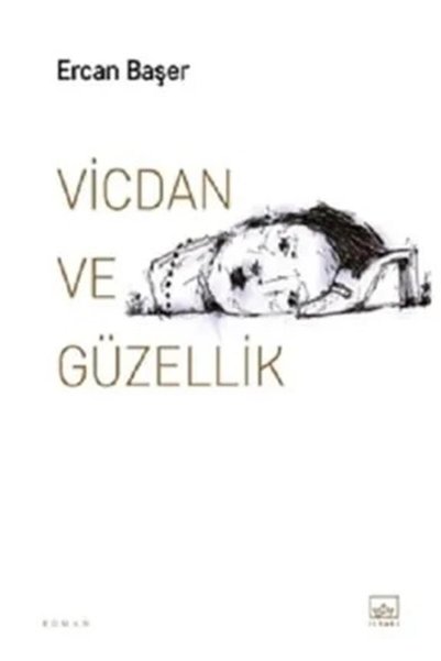 İthaki Yayınları Vicdan Ve Güzellik / Ercan Başer / / 9786052651391