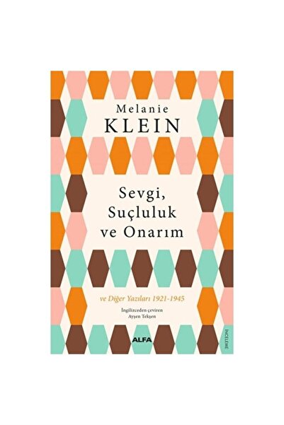 Alfa Yayınları Sevgi, Suçluluk Ve Onarım
