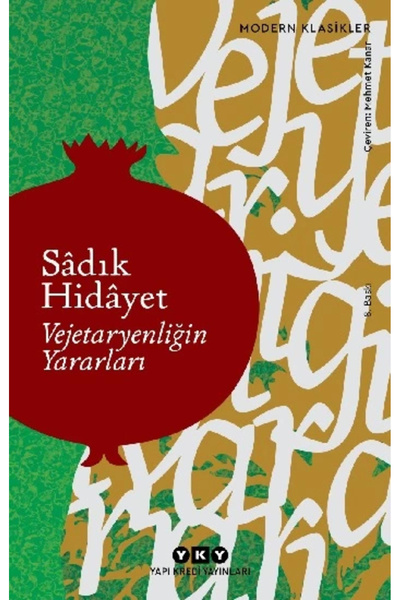 Yapı Kredi Yayınları Vejetaryenliğin Yararları / Sadık Hidayet / Yapı Kredi Y...