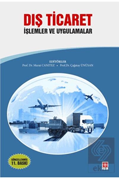 Genel Markalar Dış Ticaret İşlemler ve Uygulamalar / Kolektif / Ekin Basım Ya...