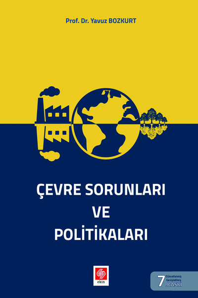 Ekin Basım Yayın Çevre Sorunları ve Politikaları / Yavuz Bozkurt / / 9786258544800