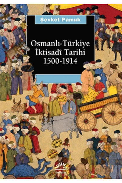 İletişim Yayınevi Osmanlı-türkiye Iktisadi Tarihi 1500 - 1914 / Şevket Pamuk / / 9789750503559
