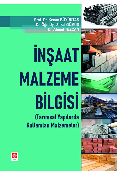 Ekin Basım Yayın İnşaat Malzeme Bilgisi (Tarımsal Yapılarda Kullanılan Malzem...