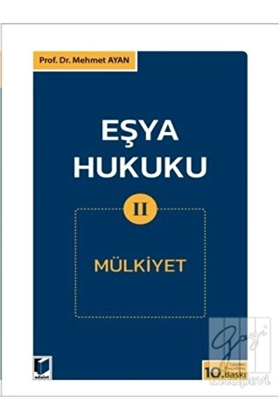 Eşya Hukuku Iı (mülkiyet)-mehmet Ayan