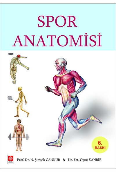 Ekin Basım Yayın Spor Anatomisi / N. Şimşek Cankur / / 9786258544633