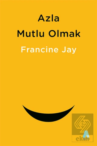 Ekin Yayınevi Azla Mutlu Olmak