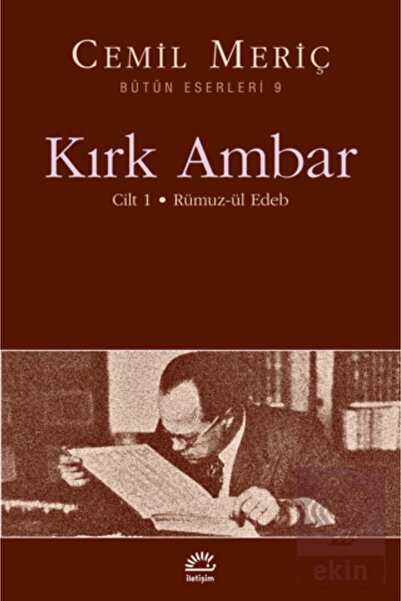 İletişim Yayınları Kırk Ambar - Cilt: 1 Rümuz-ül Edeb