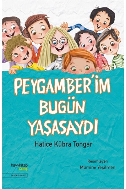 hayykitap Peygamber’im Bugün Yaşasaydı / Hatice Kübra Tongar