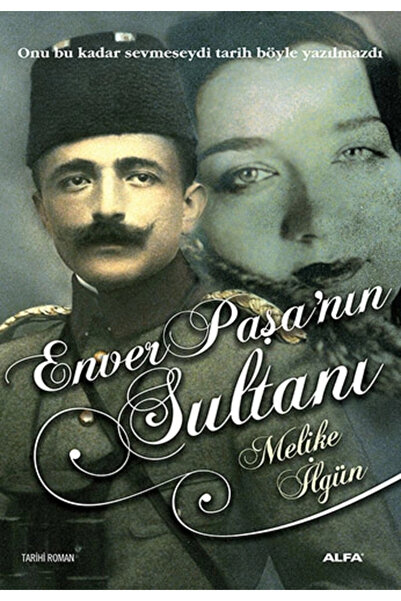 Alfa Yayınları Enver Paşa'nın Sultanı