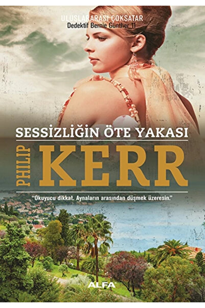 Alfa Yayınları Sessizliğin Öte Yakası - Philip Kerr
