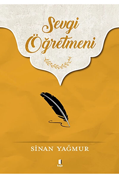 Kapı Yayınları Sevgi Öğretmeni Sinan Yağmur Kitabı 262 Sayfa
