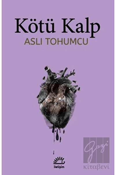 İletişim Yayınları Kötü Kalp / Aslı Tohumcu