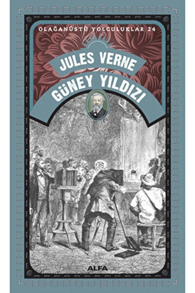 Alfa Yayınları Jules Verne Güney Yıldız  Olağanüstü Yolculuklar 24