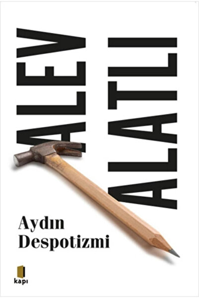 Kapı Yayınları Aydın Despotizmi Alev Alatlı Kitabı 96 Sayfa