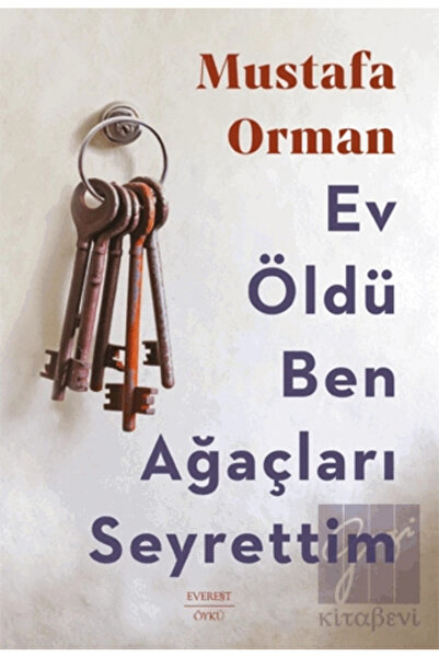 Everest Yayınları Ev Öldü Ben Ağaçları Seyrettim