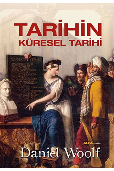 Alfa Yayınları Tarihin Küresel Tarihi (Ciltli)