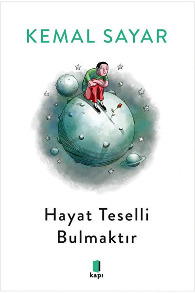 Kapı Yayınları Hayat Teselli Bulmaktır (Siyah - Beyaz)