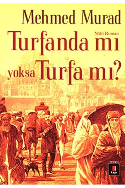Kapı Yayınları Is Tufanda or Is It Turfa? - - Book Mehmed Murad