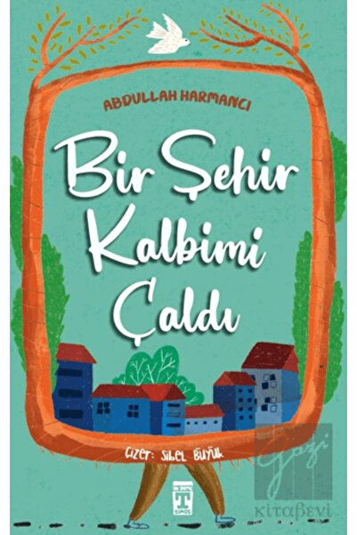 Timaş Yayınları Bir Şehir Kalbimi Çaldı