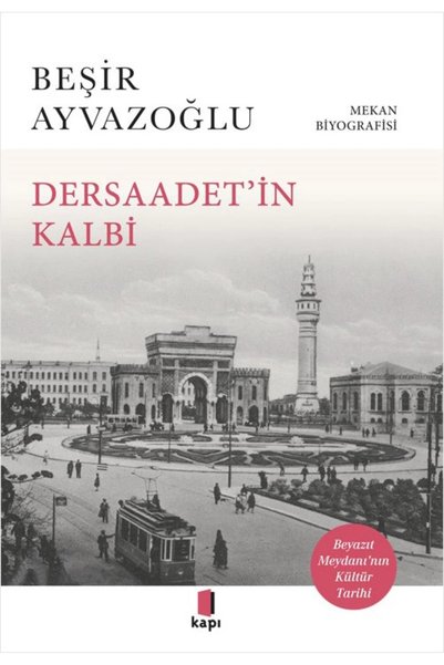 Kapı Yayınları تاريخ ثقافي لمكان قلب ديرسدات، ساحة أبيضيت، مع سيرة ذاتية