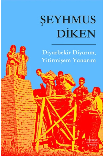 Everest Yayınları Diyarbekir Diyarım Yitirmişem Yanarım