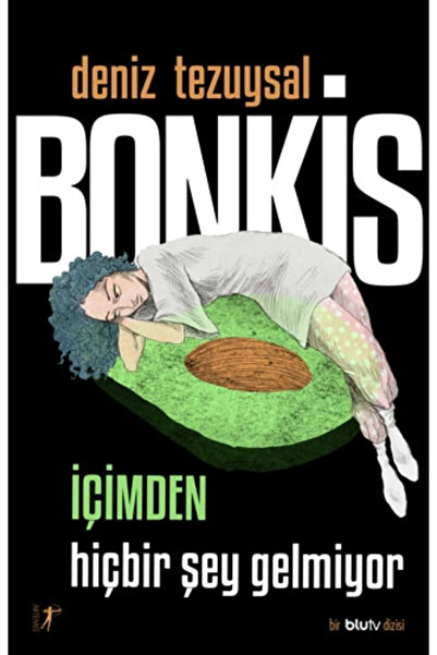 Artemis Yayınları Bonkis İçimden Hiçbir Şey Gelmiyor