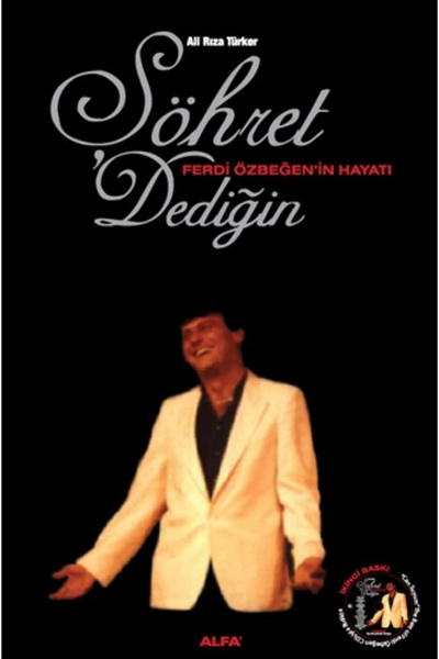 Alfa Yayınları Şöhret Dediğin Ferdi Özbeğen'in Hayatı